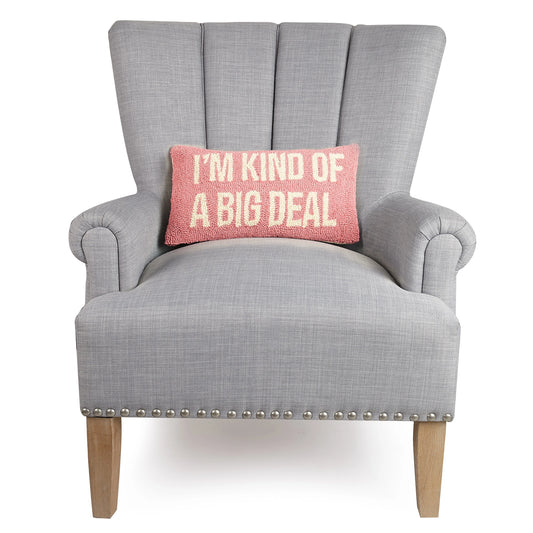 I'm Kind Of A Big Deal Hook Pillow