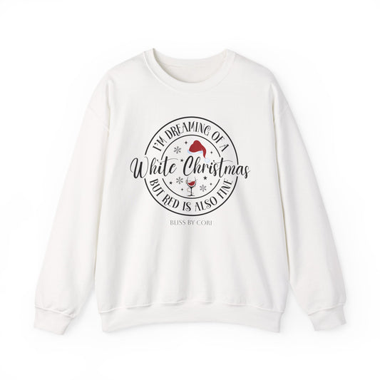 I'm Dreaming Of A White Christmas Cozy Holiday Sweatshirt, Christmas Gift, Funny Sweatshirt, Winter Apparel, Unisex Crewneck