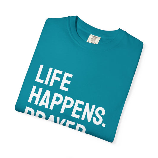 Life Happens Prayer Helps T-Shirt | Prayer Lover Tee