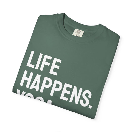 Life Happens Yoga Helps T-Shirt | Yoga Lover Tee