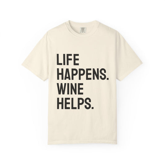Life Happens Wine Helps T-Shirt | Wine Lover Tee
