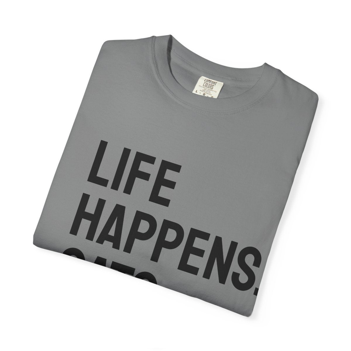 Unisex Life Happens Cats Help T-Shirt | Cat Lover Tee
