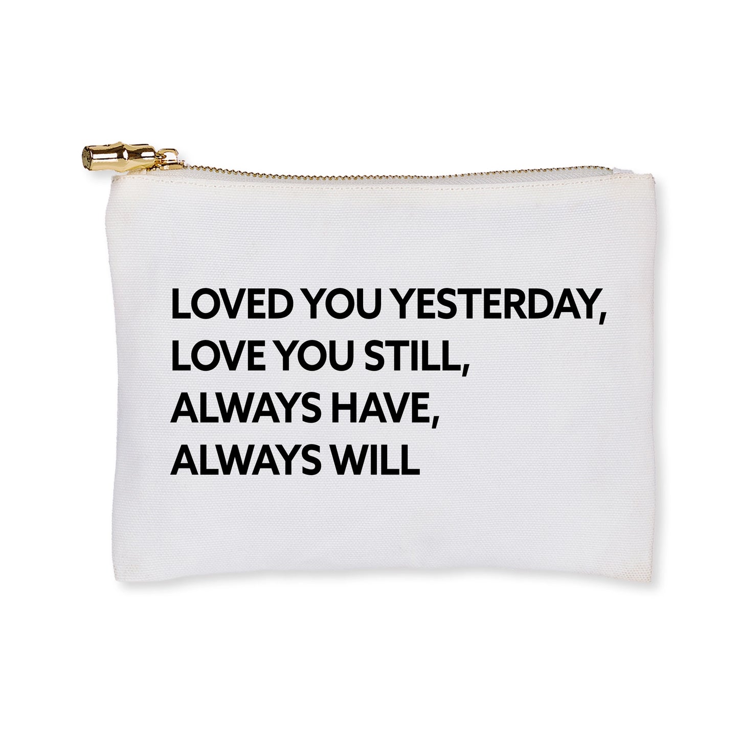 Flat Zip - Loved You Yesterday, Love You Still, Always Have, Always Will