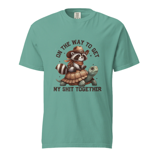 On The Way To Get My Shit Together - Comfort Colors Tee - Available in 8 Colors