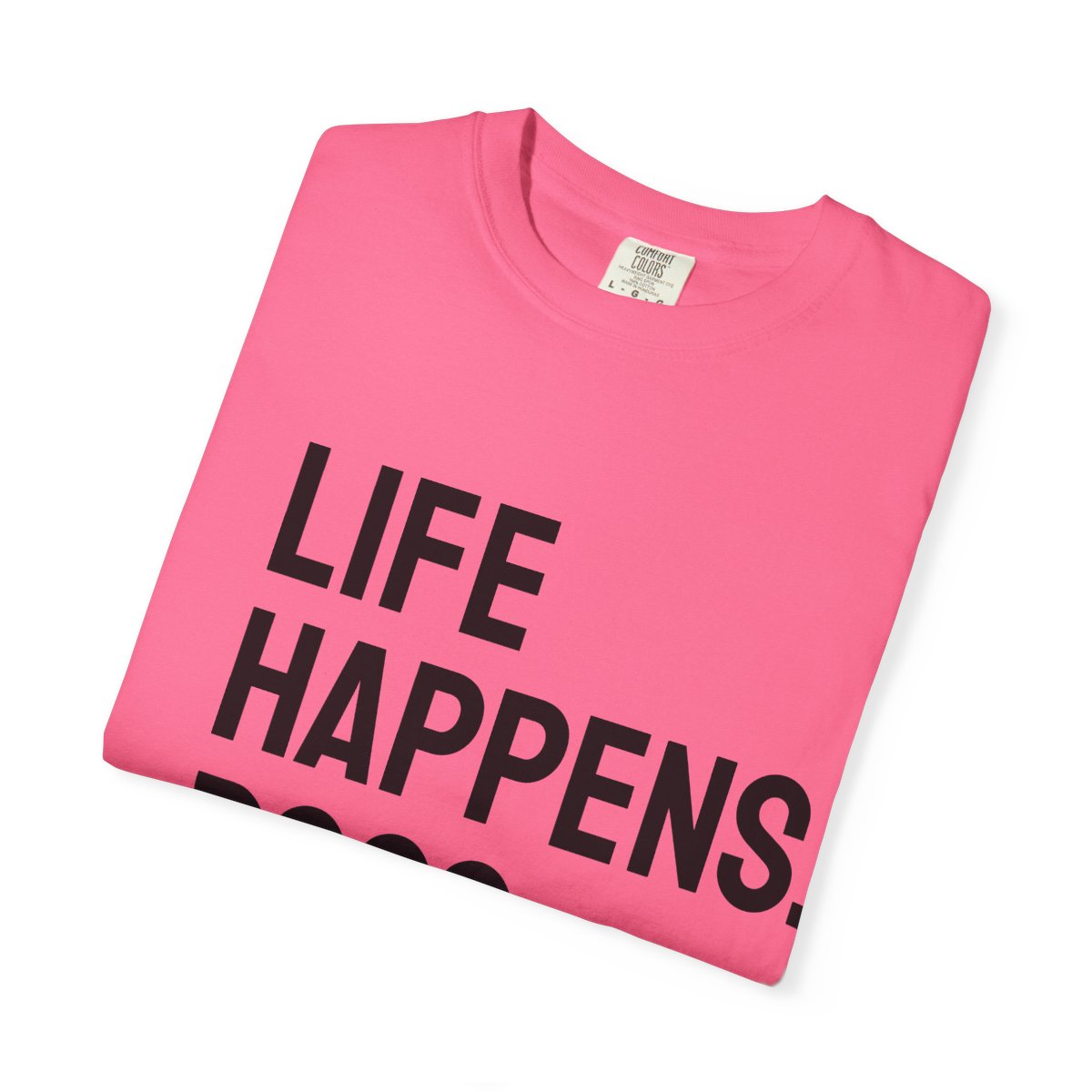 Unisex Life Happens Dogs Help T-Shirt | Dog Lover Tee