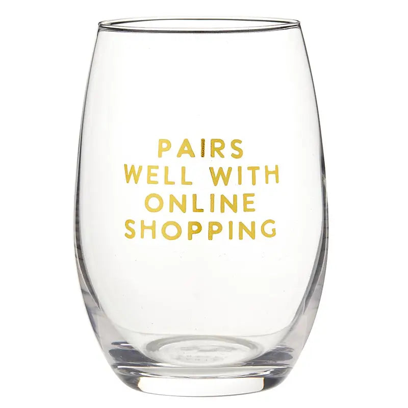 Stemless Wine Glass - Pairs Well With Online Shopping