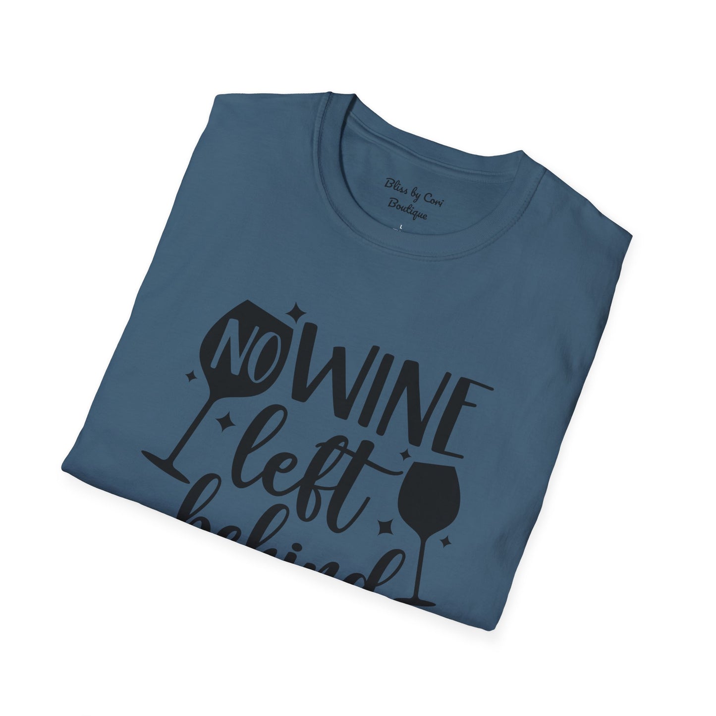 No Wine Left Behind Softstyle T-Shirt Available In 14 Colors