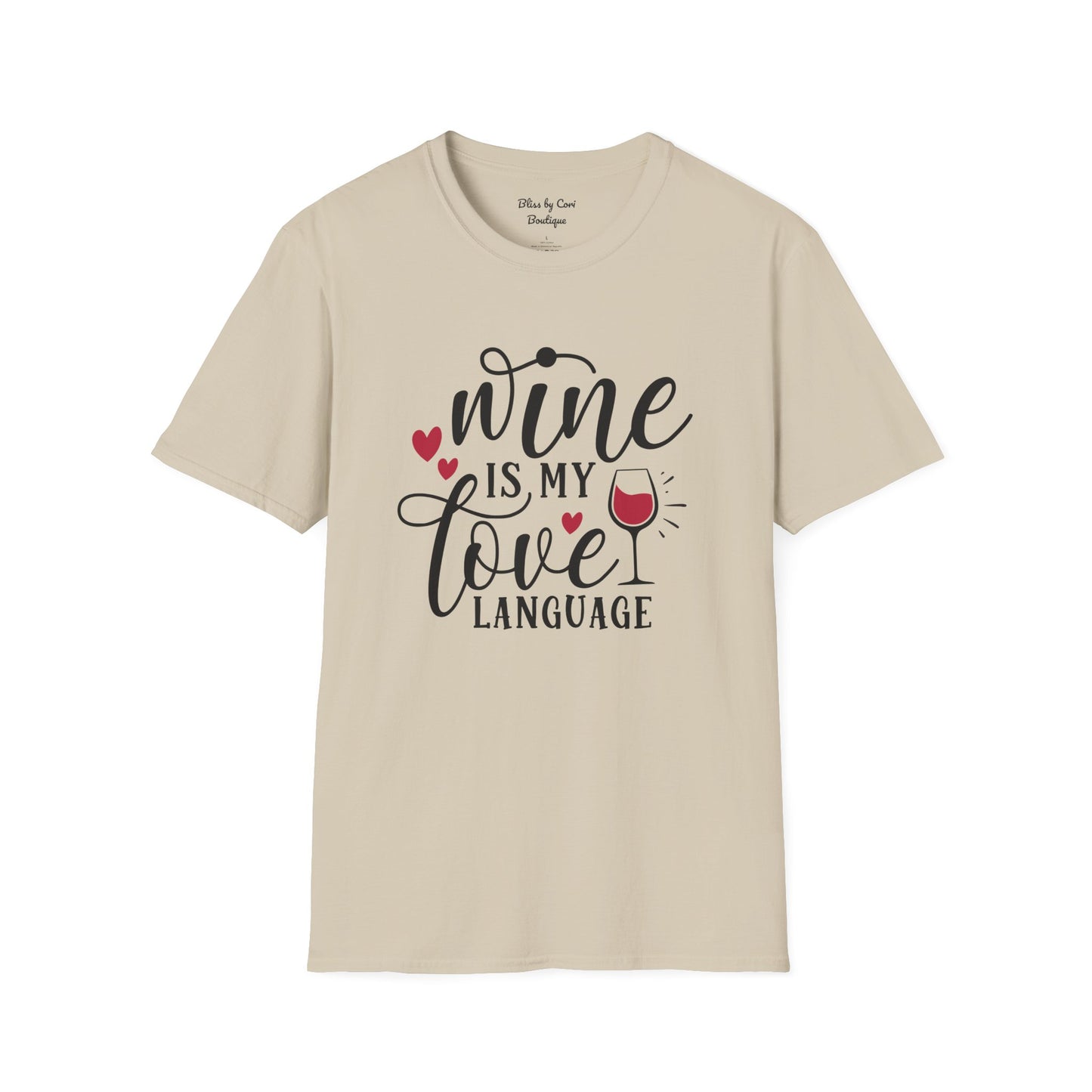 Wine Is My Love Language Softstyle T-Shirt Available In 14 Colors