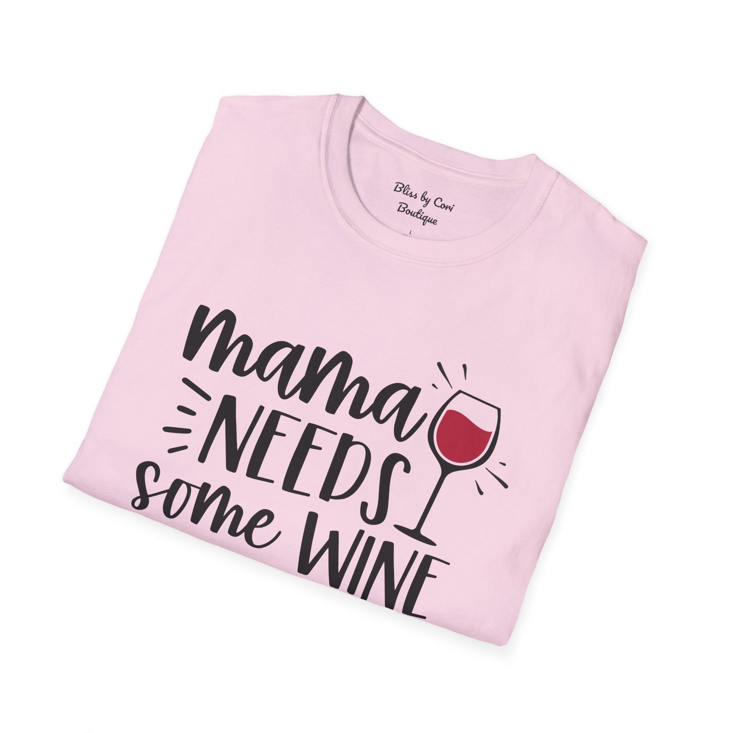 Mama Needs Some Wine Softstyle T-Shirt Available In 14 Colors