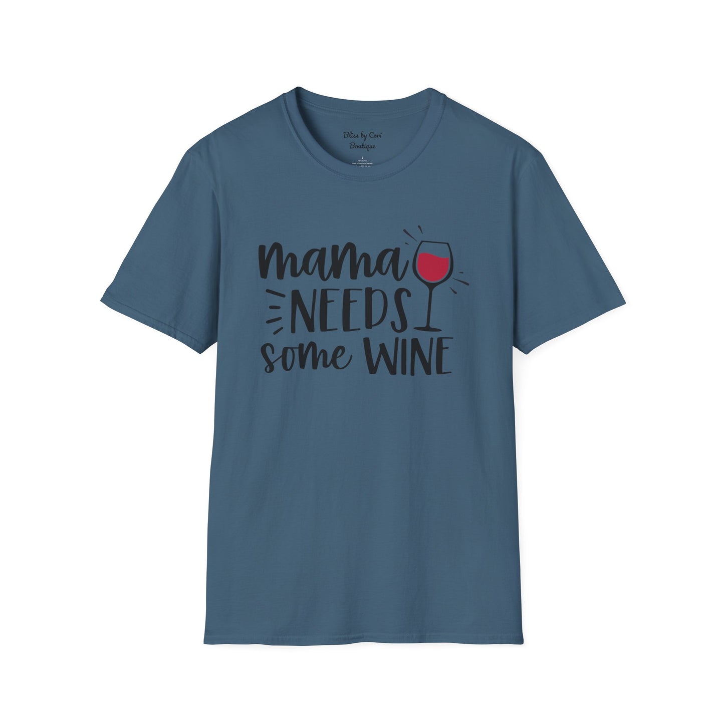 Mama Needs Some Wine Softstyle T-Shirt Available In 14 Colors