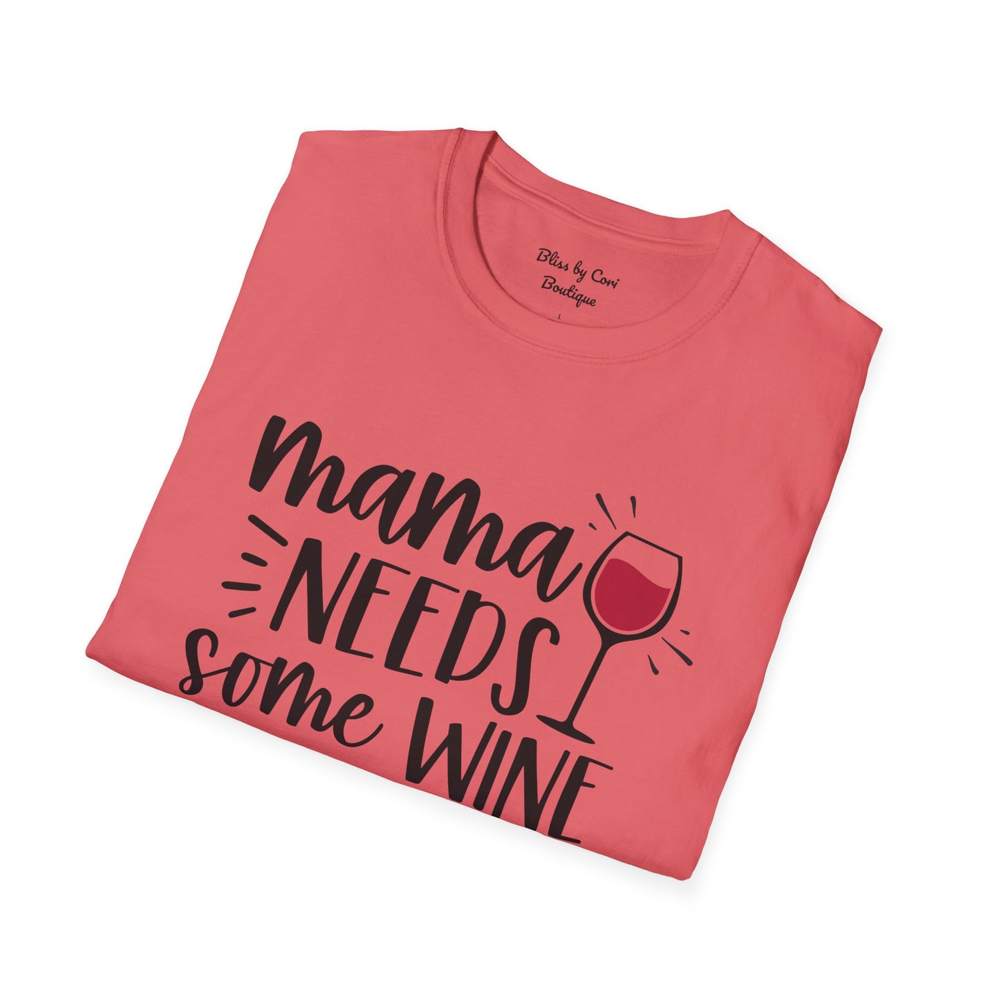 Mama Needs Some Wine Softstyle T-Shirt Available In 14 Colors