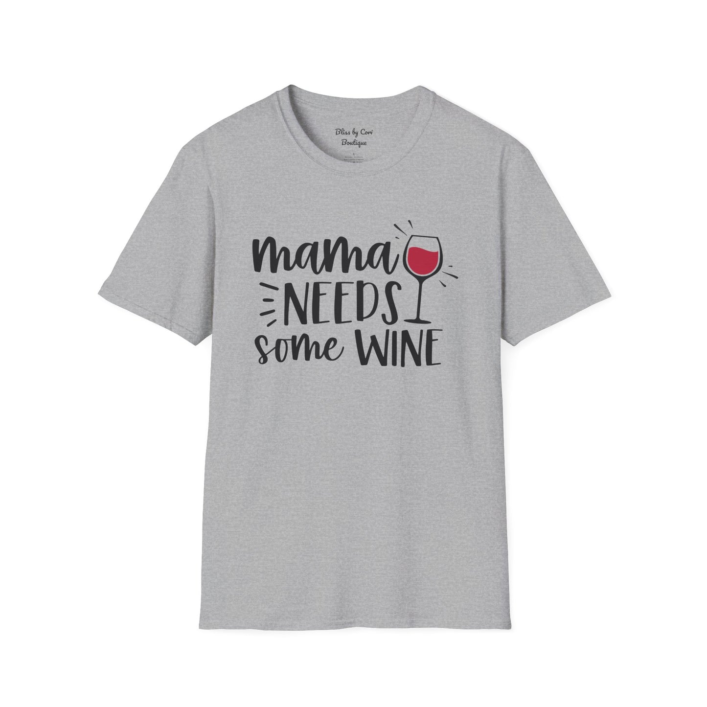 Mama Needs Some Wine Softstyle T-Shirt Available In 14 Colors