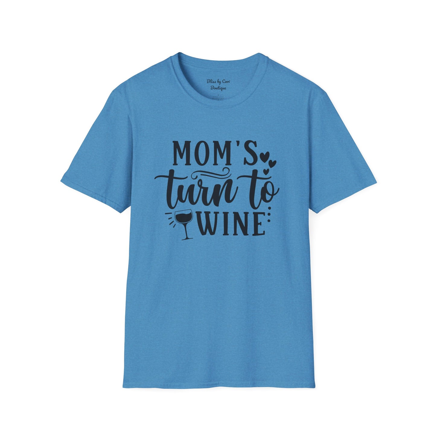 Mom's Turn To Wine Softstyle T-Shirt Available In 14 Colors