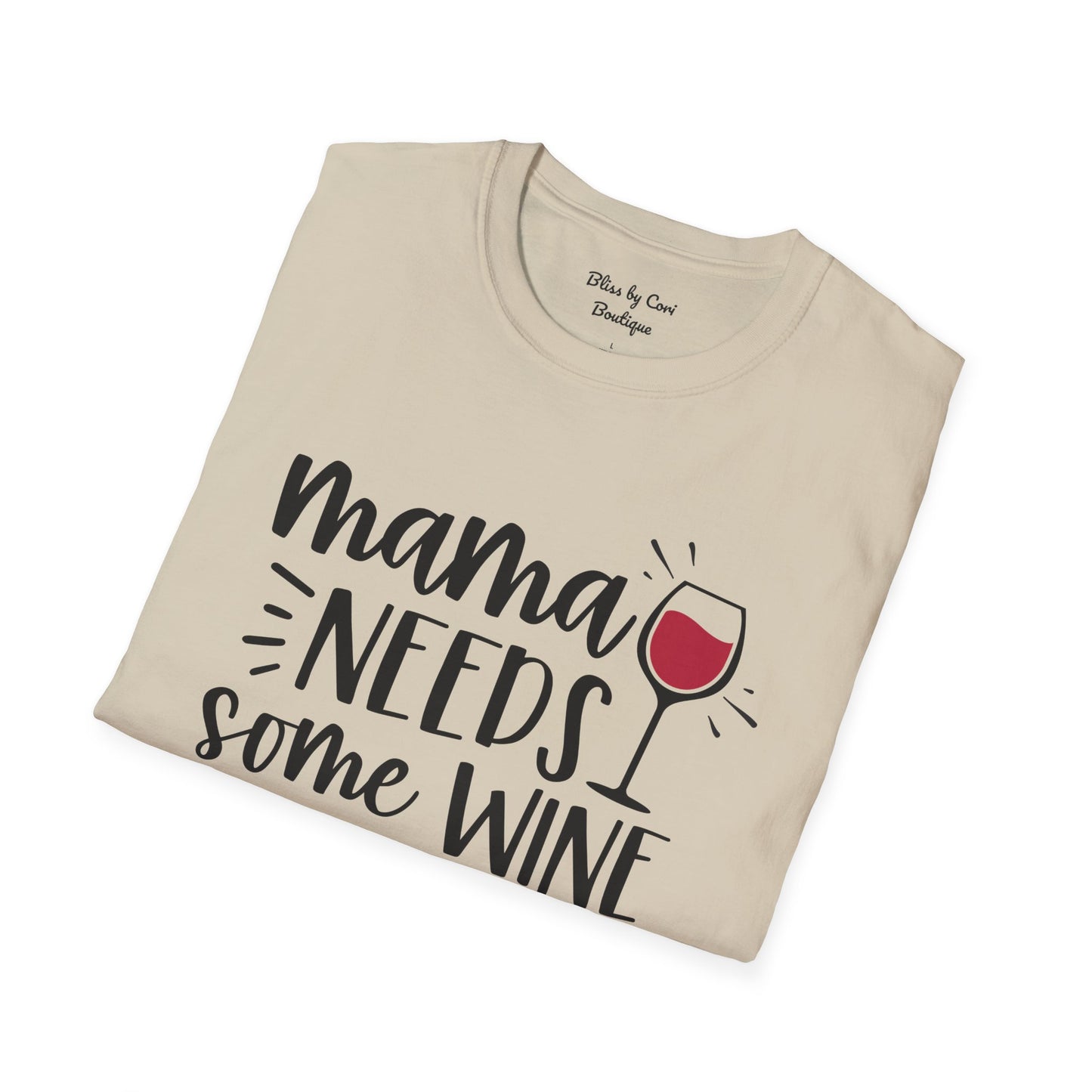 Mama Needs Some Wine Softstyle T-Shirt Available In 14 Colors