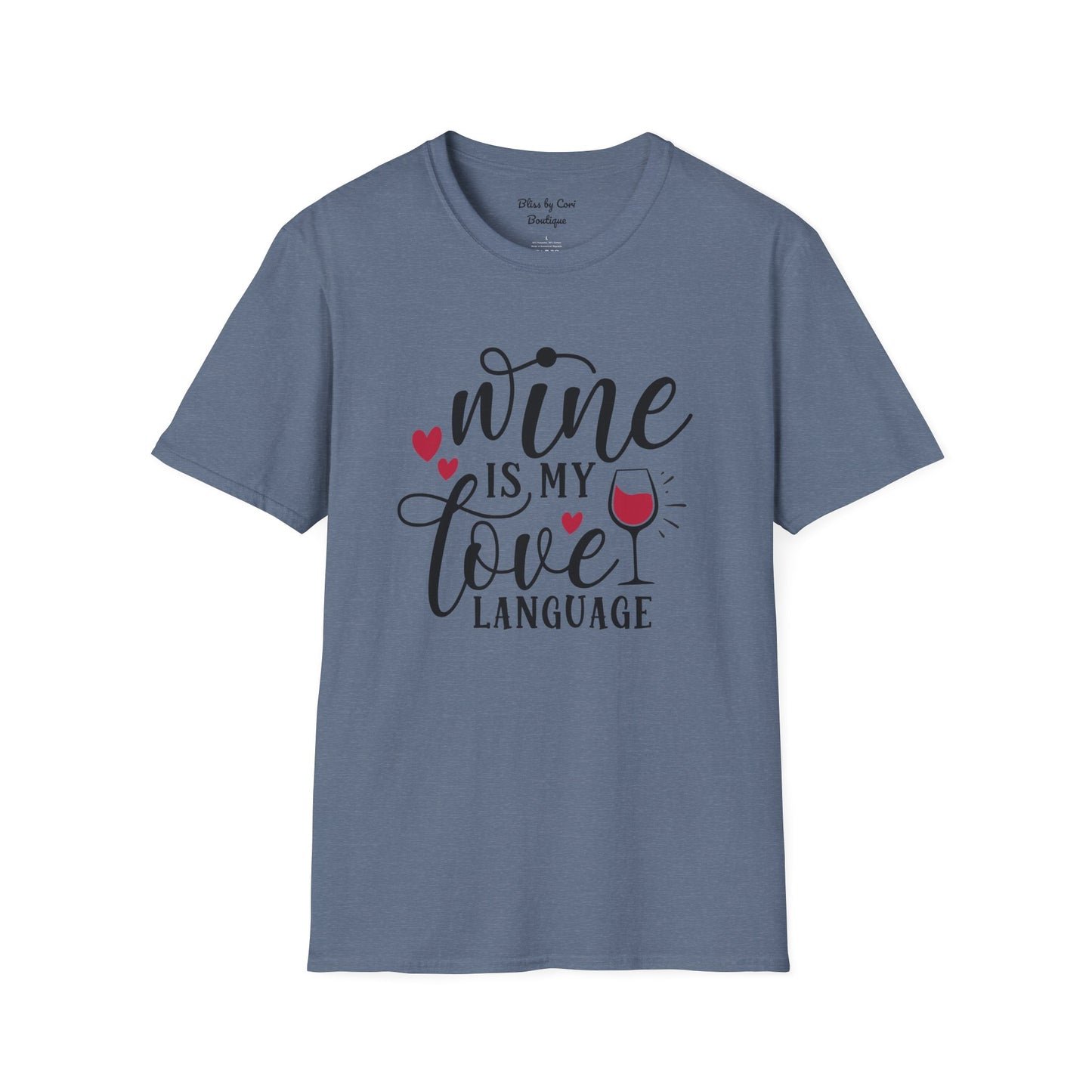 Wine Is My Love Language Softstyle T-Shirt Available In 14 Colors