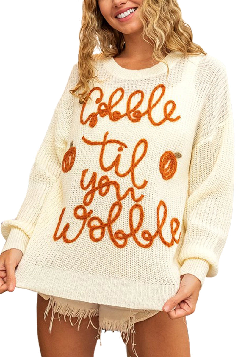 Gobble Til You Wobble Crew Neck Sweater Pre-Order Ship Sept 1st