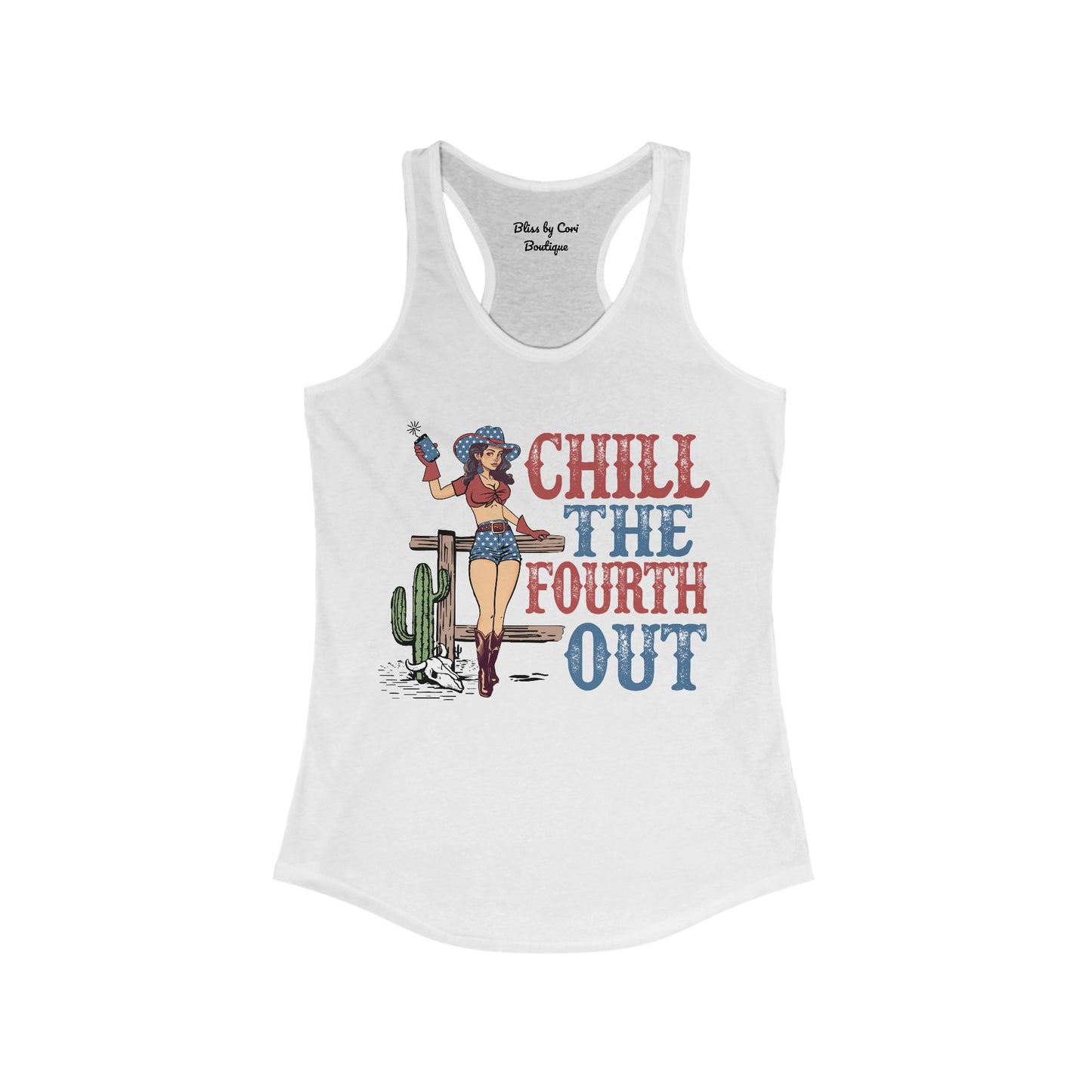 Chill The Fourth Out Women's Ideal Racerback Tank