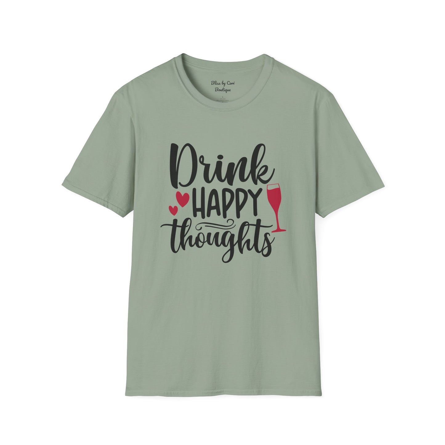 Drink Happy Thoughts Softstyle T-Shirt Available In 14 Colors