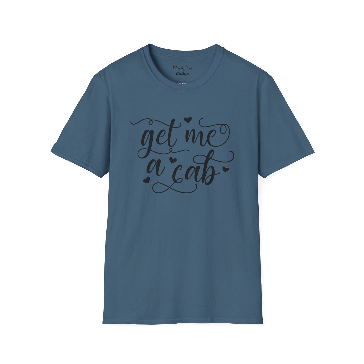 Get Me A Cab Softstyle T-Shirt Available In 14 Colors