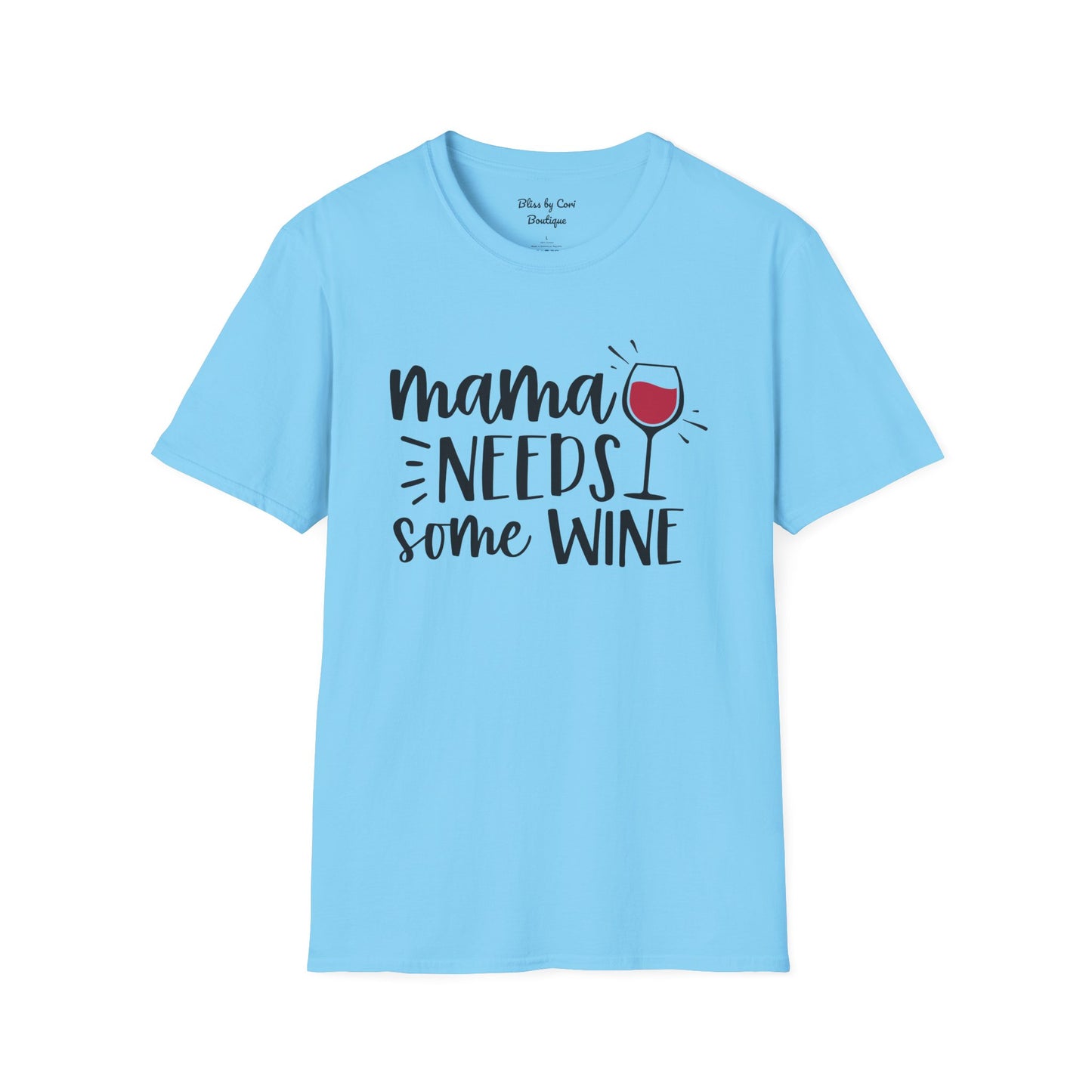 Mama Needs Some Wine Softstyle T-Shirt Available In 14 Colors