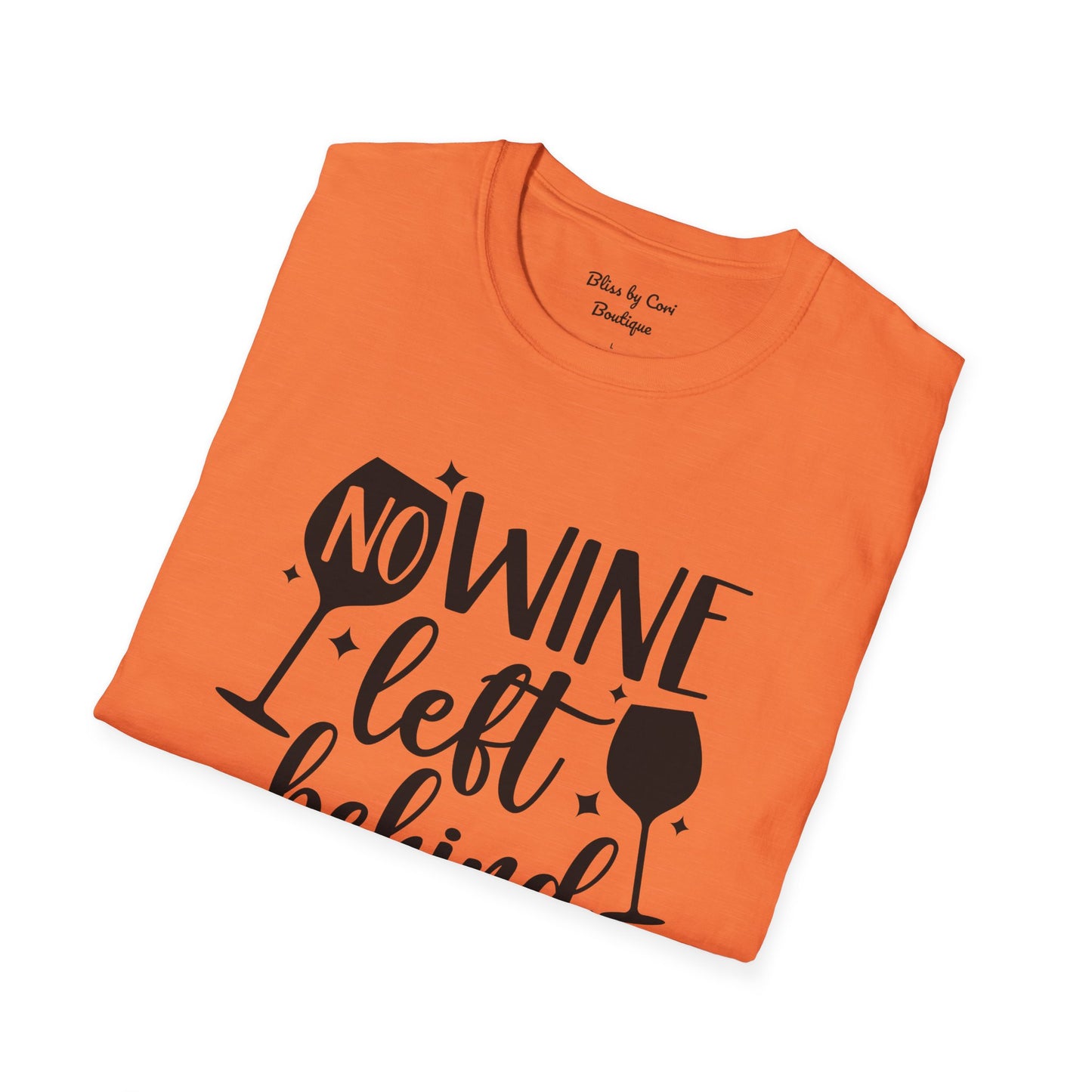 No Wine Left Behind Softstyle T-Shirt Available In 14 Colors