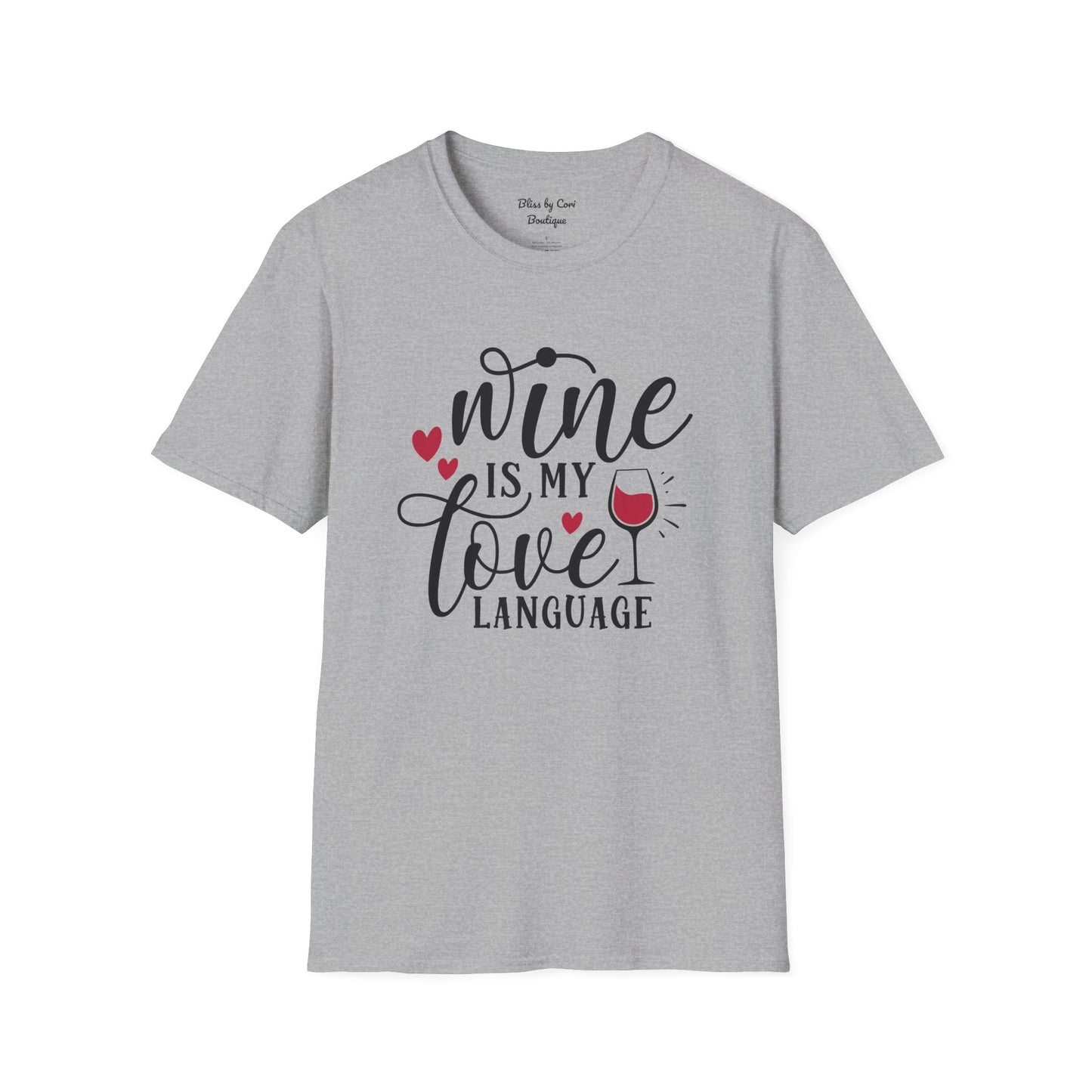 Wine Is My Love Language Softstyle T-Shirt Available In 14 Colors