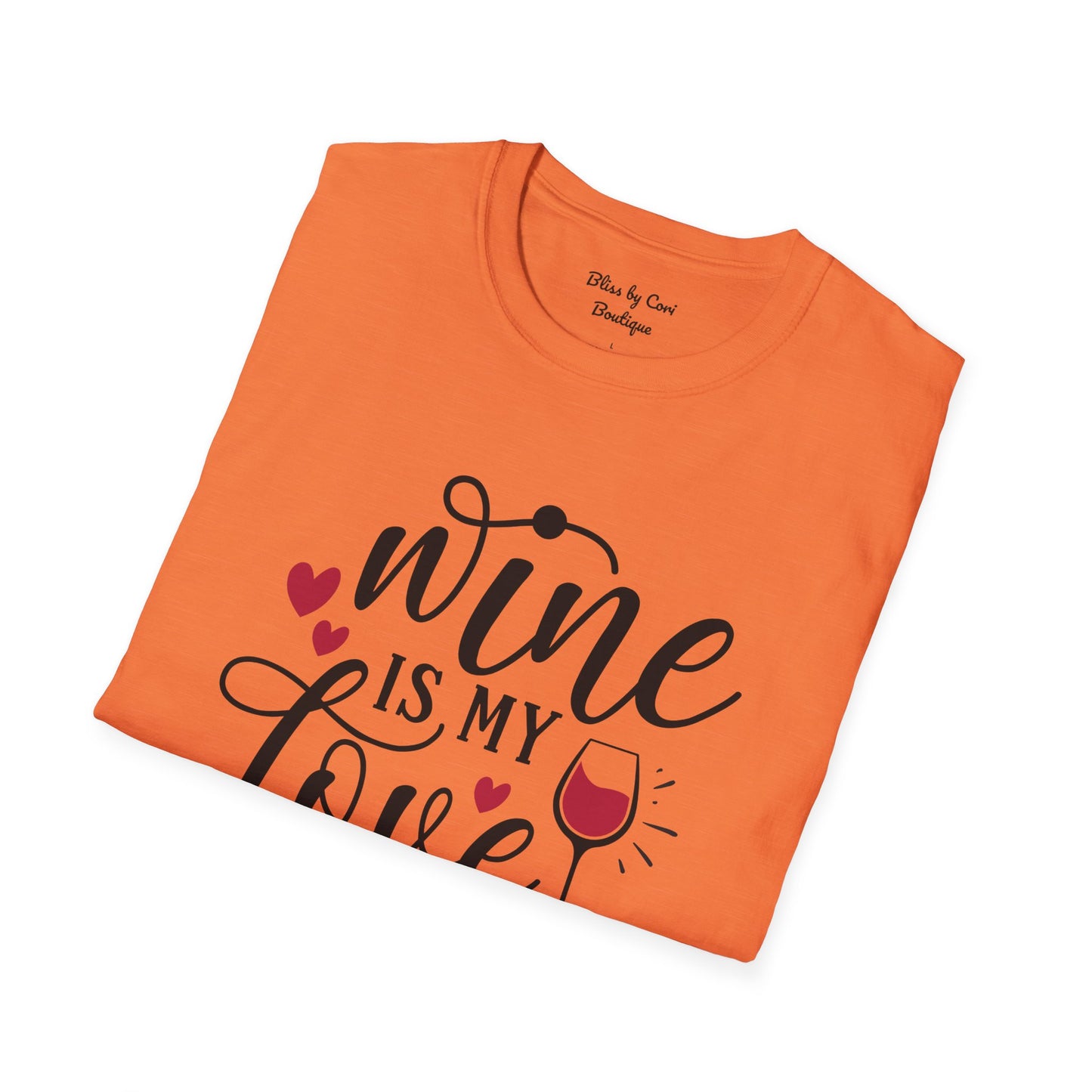 Wine Is My Love Language Softstyle T-Shirt Available In 14 Colors