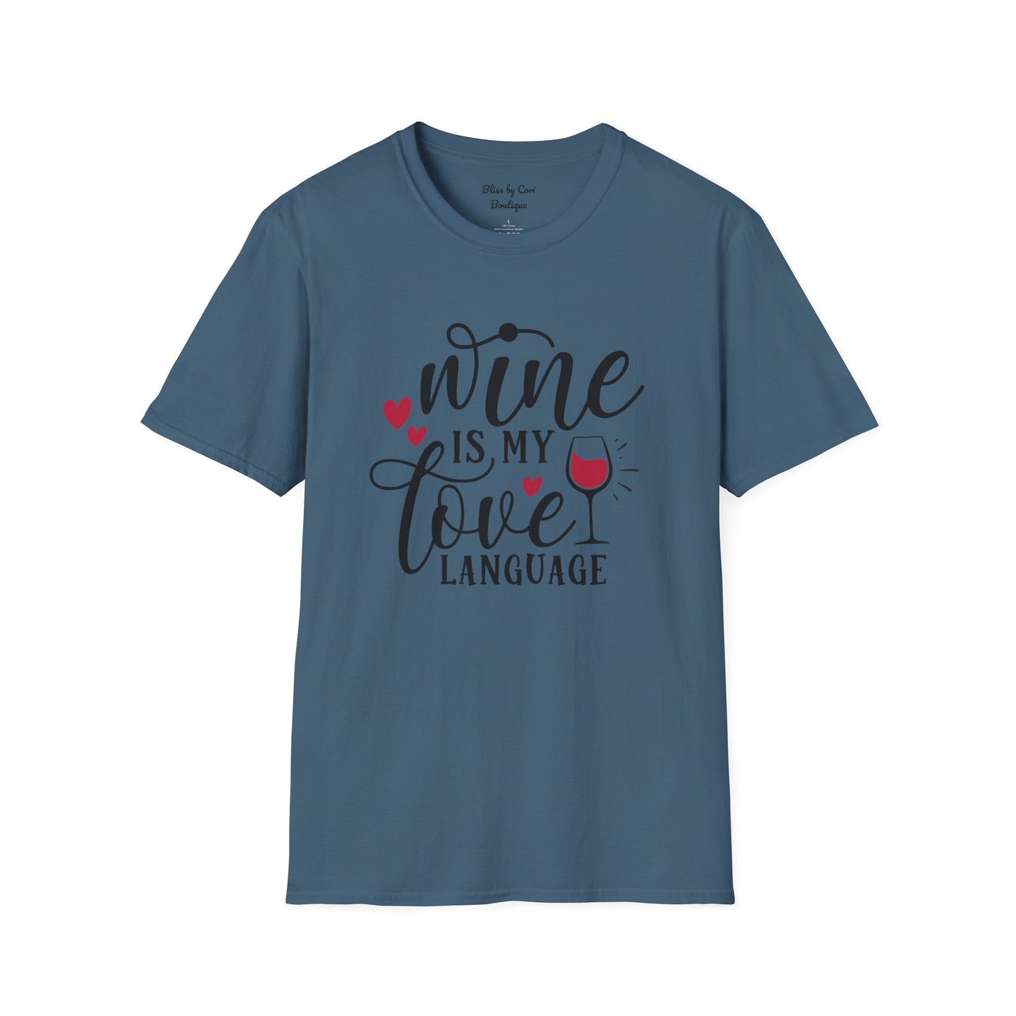 Wine Is My Love Language Softstyle T-Shirt Available In 14 Colors