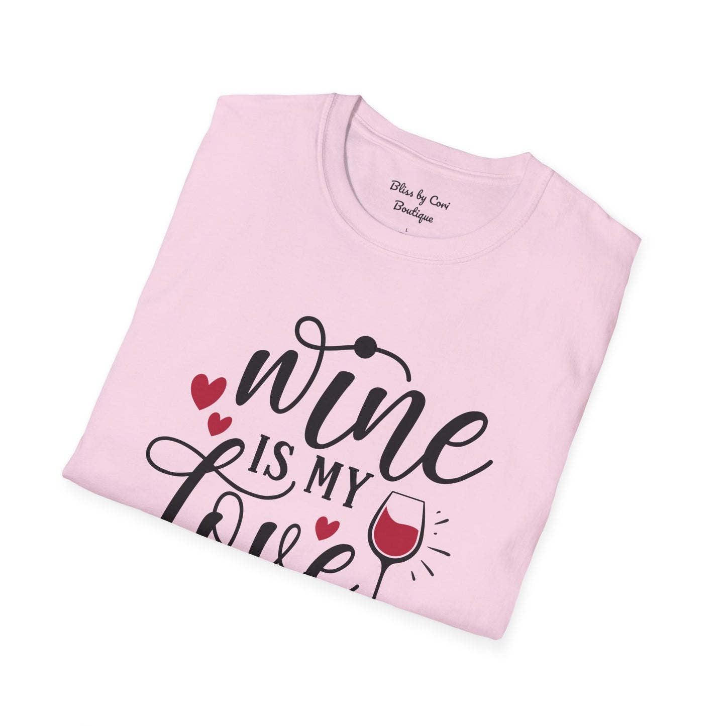 Wine Is My Love Language Softstyle T-Shirt Available In 14 Colors