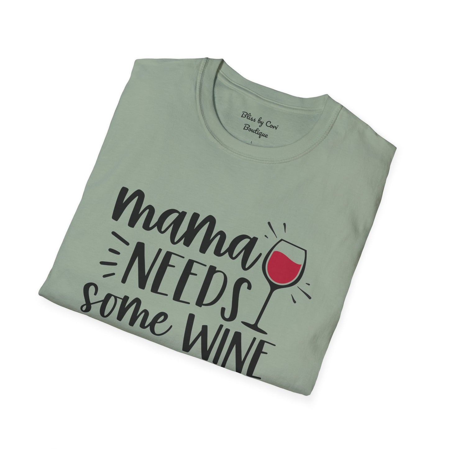 Mama Needs Some Wine Softstyle T-Shirt Available In 14 Colors