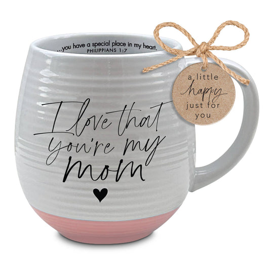 I Love That You Are My Mom 18 oz Mug