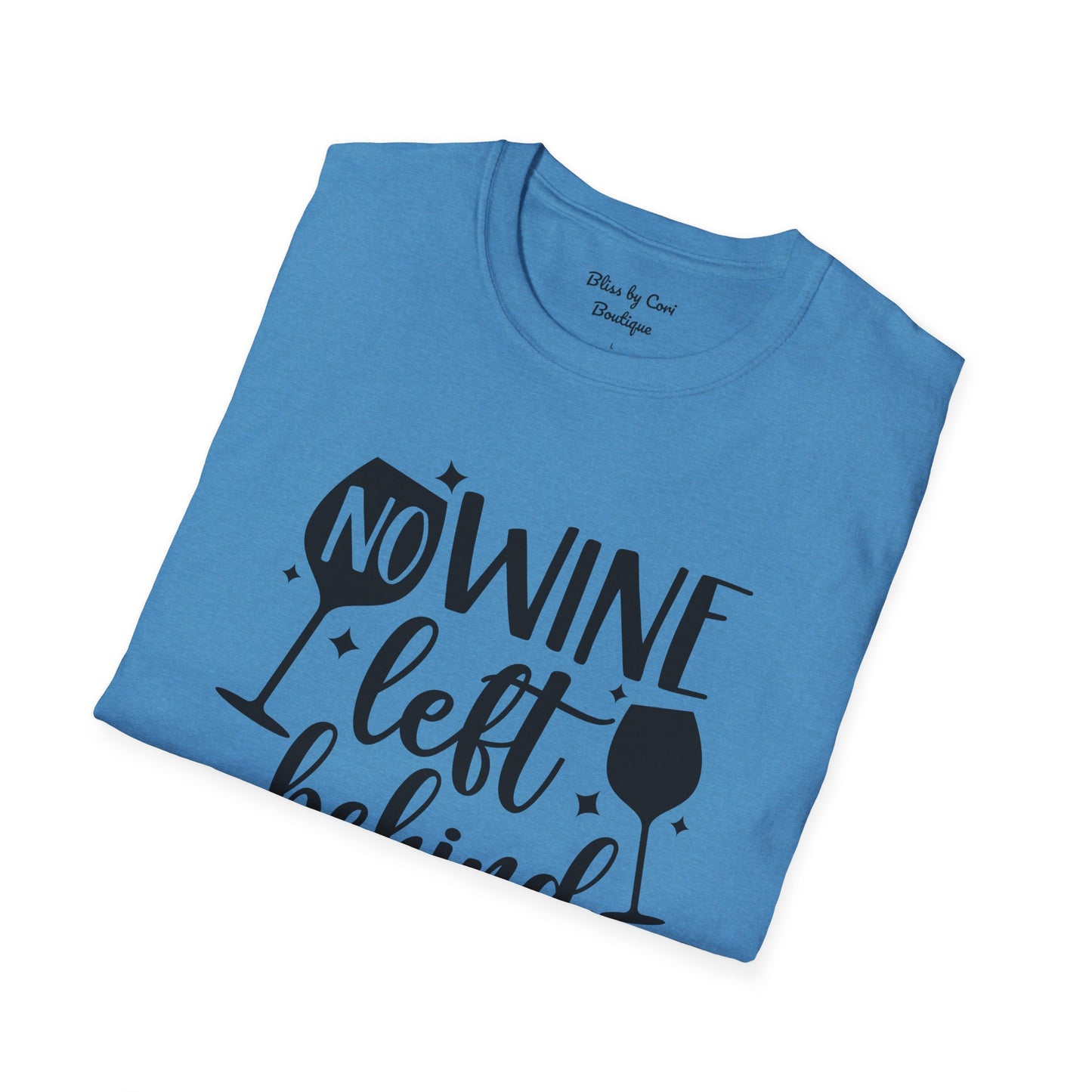 No Wine Left Behind Softstyle T-Shirt Available In 14 Colors