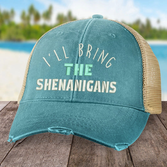 I'll Bring The Shenanigans Trucker Hat