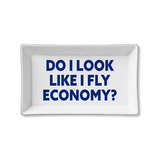Do I Look Like I Fly Economy Ceramic Tray