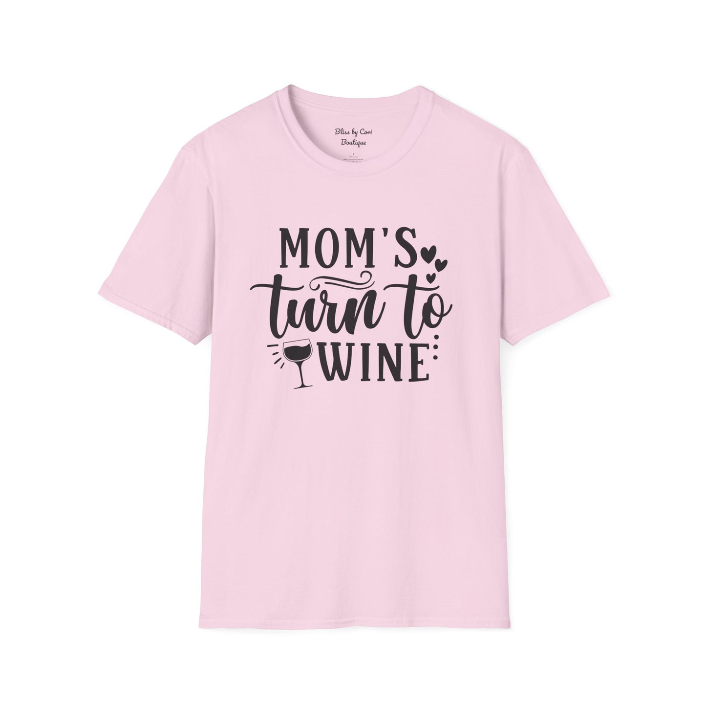 Mom's Turn To Wine Softstyle T-Shirt Available In 14 Colors