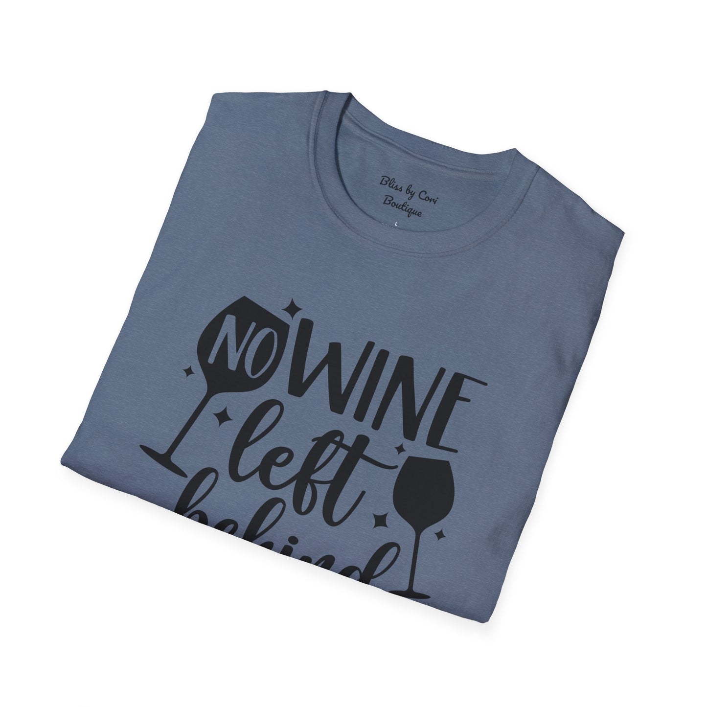 No Wine Left Behind Softstyle T-Shirt Available In 14 Colors