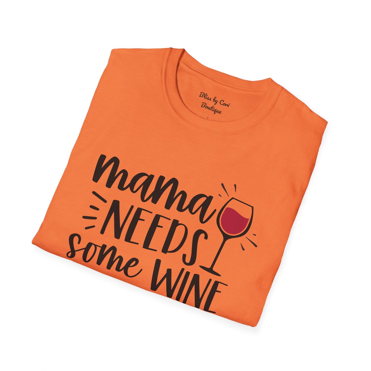 Mama Needs Some Wine Softstyle T-Shirt Available In 14 Colors