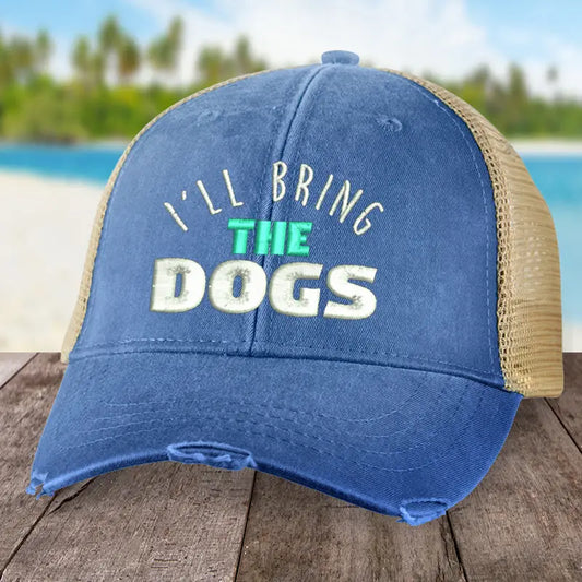 I'll Bring The Dogs Trucker Hat