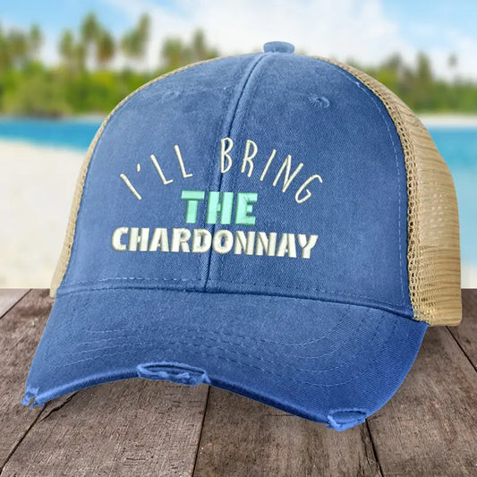 I'll Bring the Chardonnay Trucker Hat