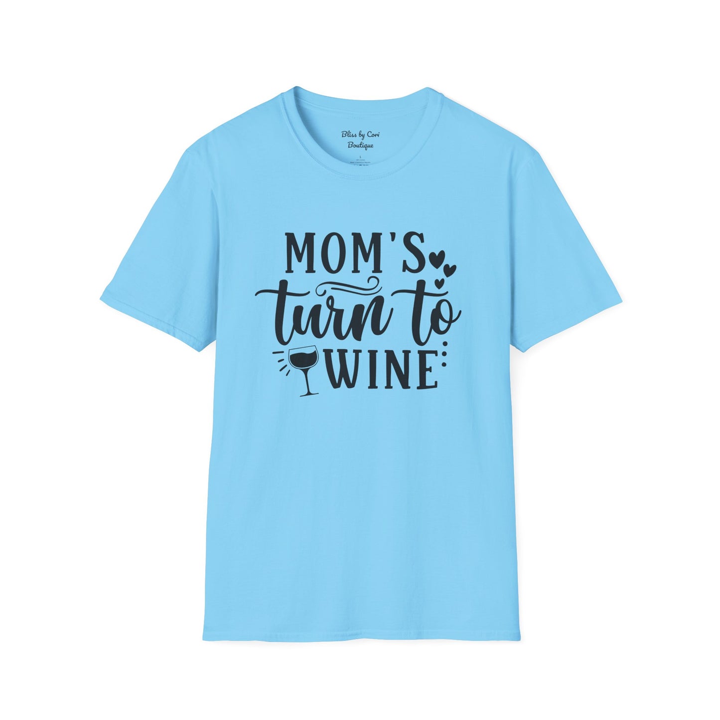 Mom's Turn To Wine Softstyle T-Shirt Available In 14 Colors