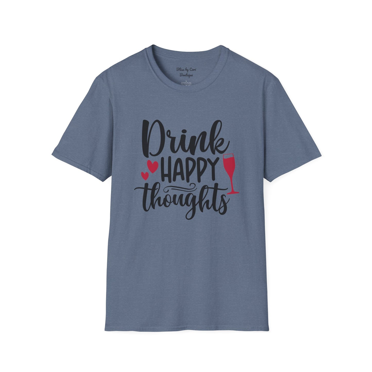 Drink Happy Thoughts Softstyle T-Shirt Available In 14 Colors