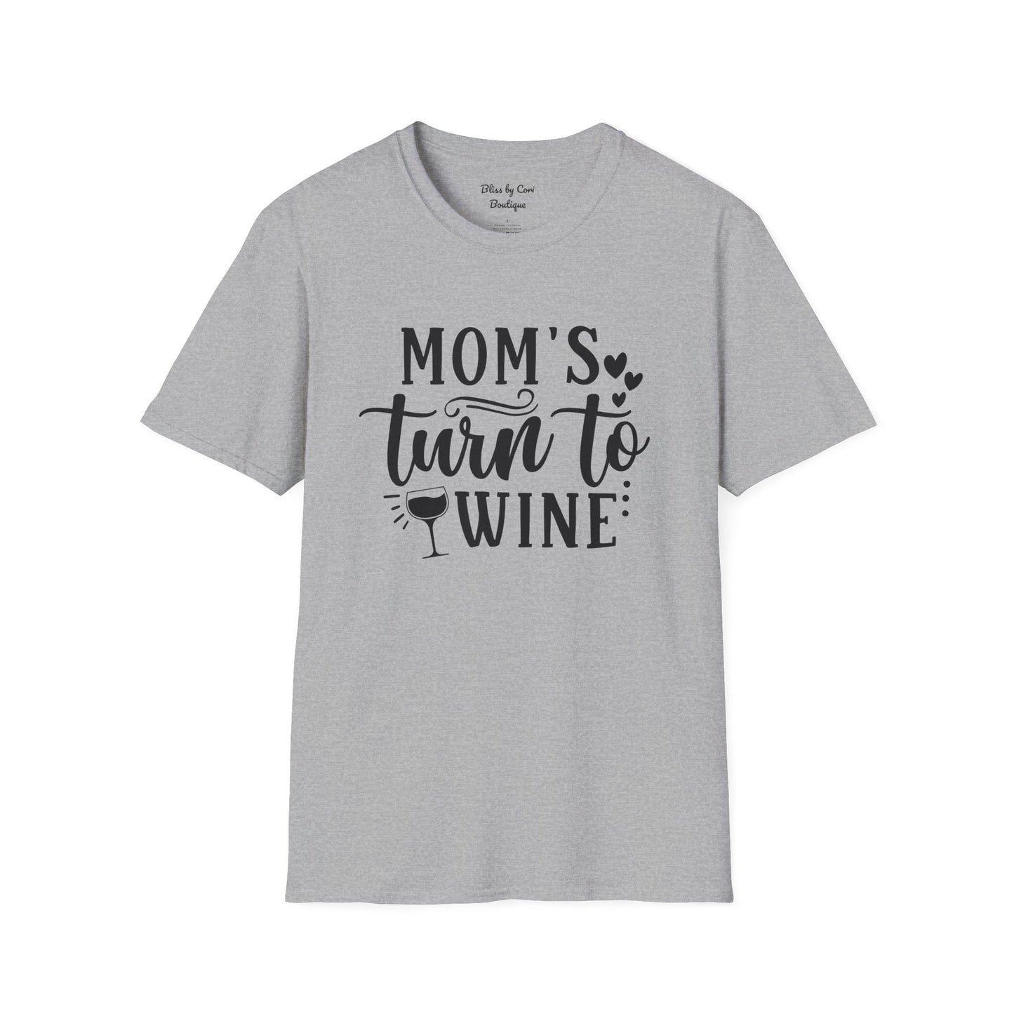 Mom's Turn To Wine Softstyle T-Shirt Available In 14 Colors