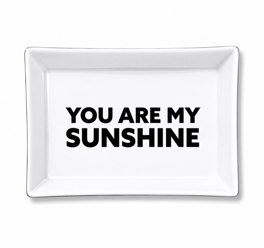 You Are My Sunshine Ceramic Tray