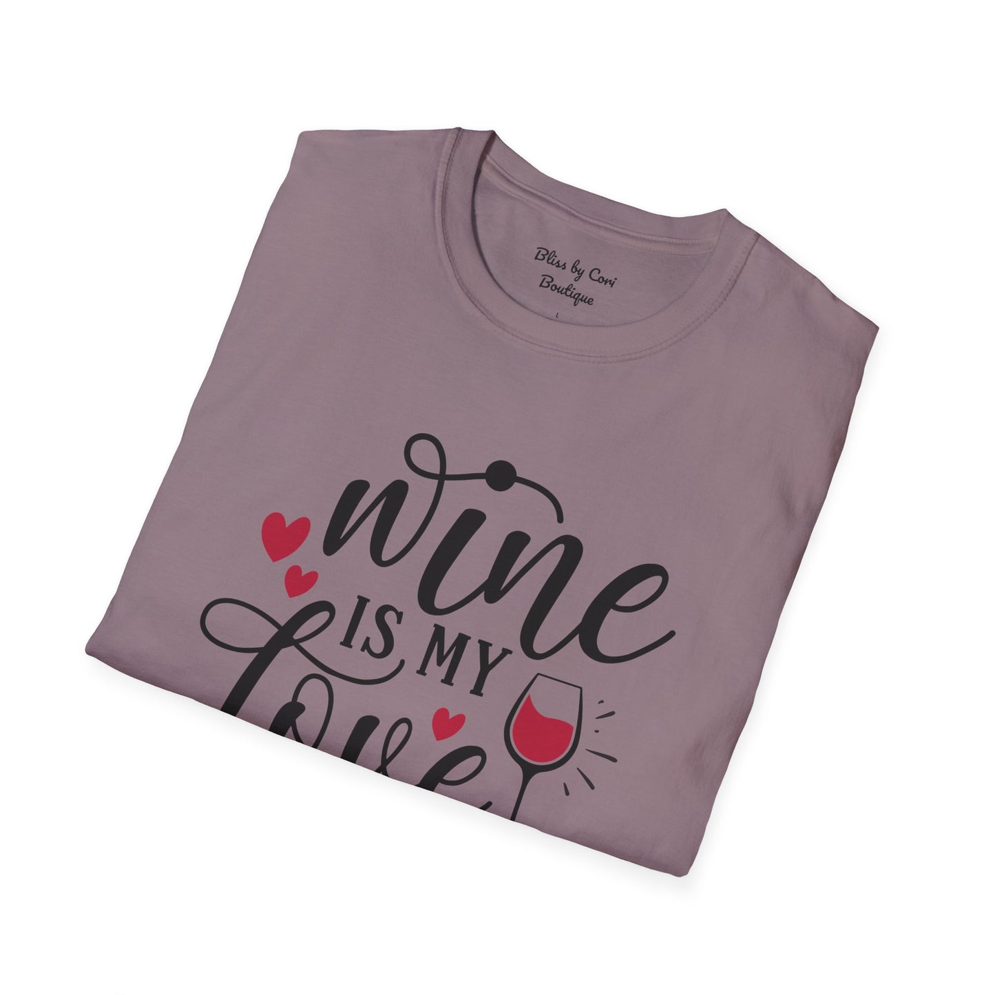 Wine Is My Love Language Softstyle T-Shirt Available In 14 Colors