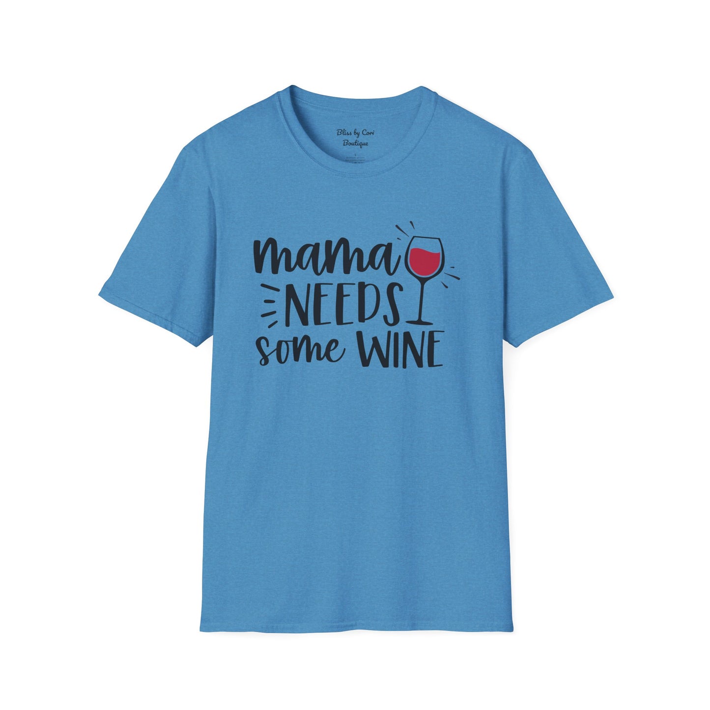 Mama Needs Some Wine Softstyle T-Shirt Available In 14 Colors