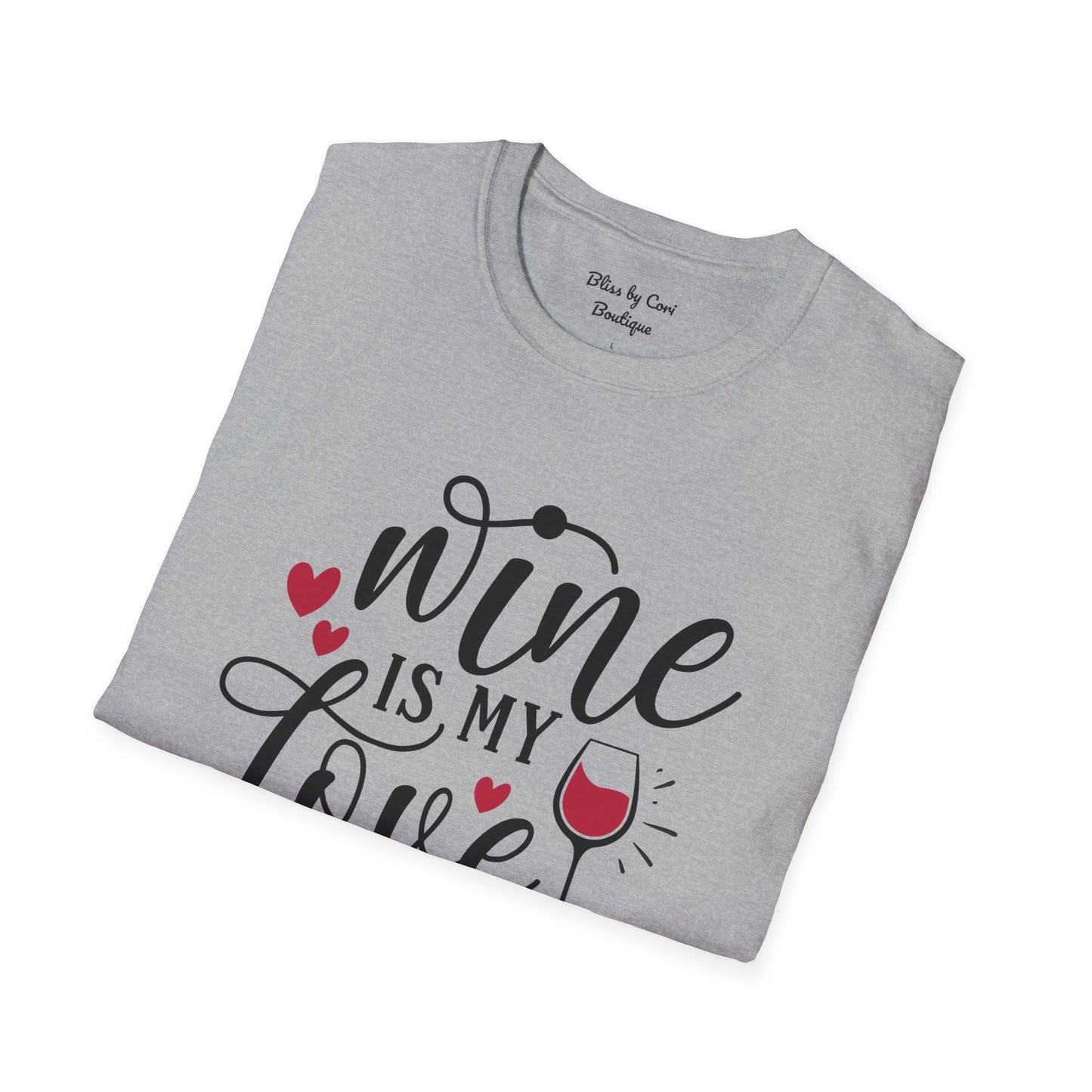 Wine Is My Love Language Softstyle T-Shirt Available In 14 Colors