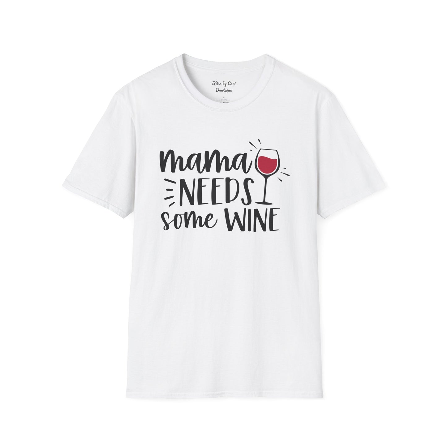 Mama Needs Some Wine Softstyle T-Shirt Available In 14 Colors