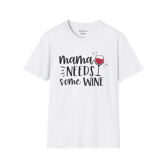 Mama Needs Some Wine Softstyle T-Shirt Available In 14 Colors