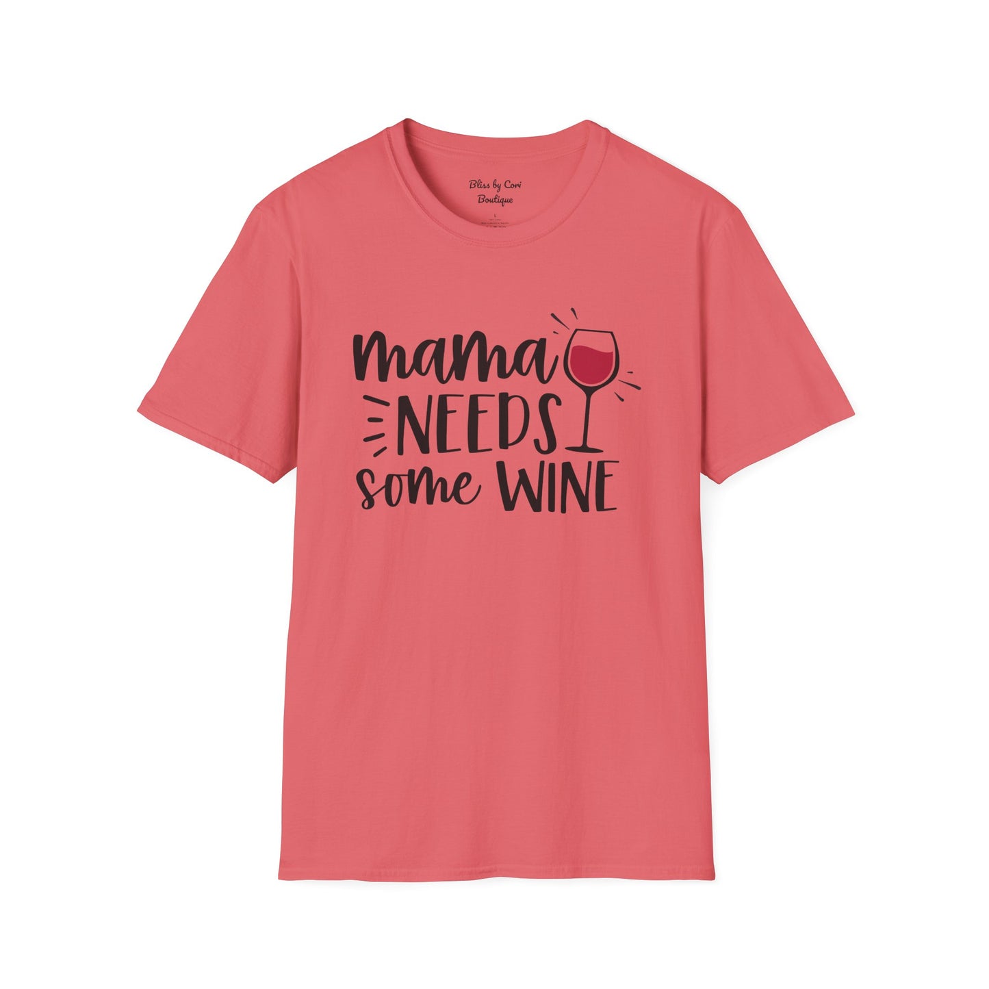 Mama Needs Some Wine Softstyle T-Shirt Available In 14 Colors