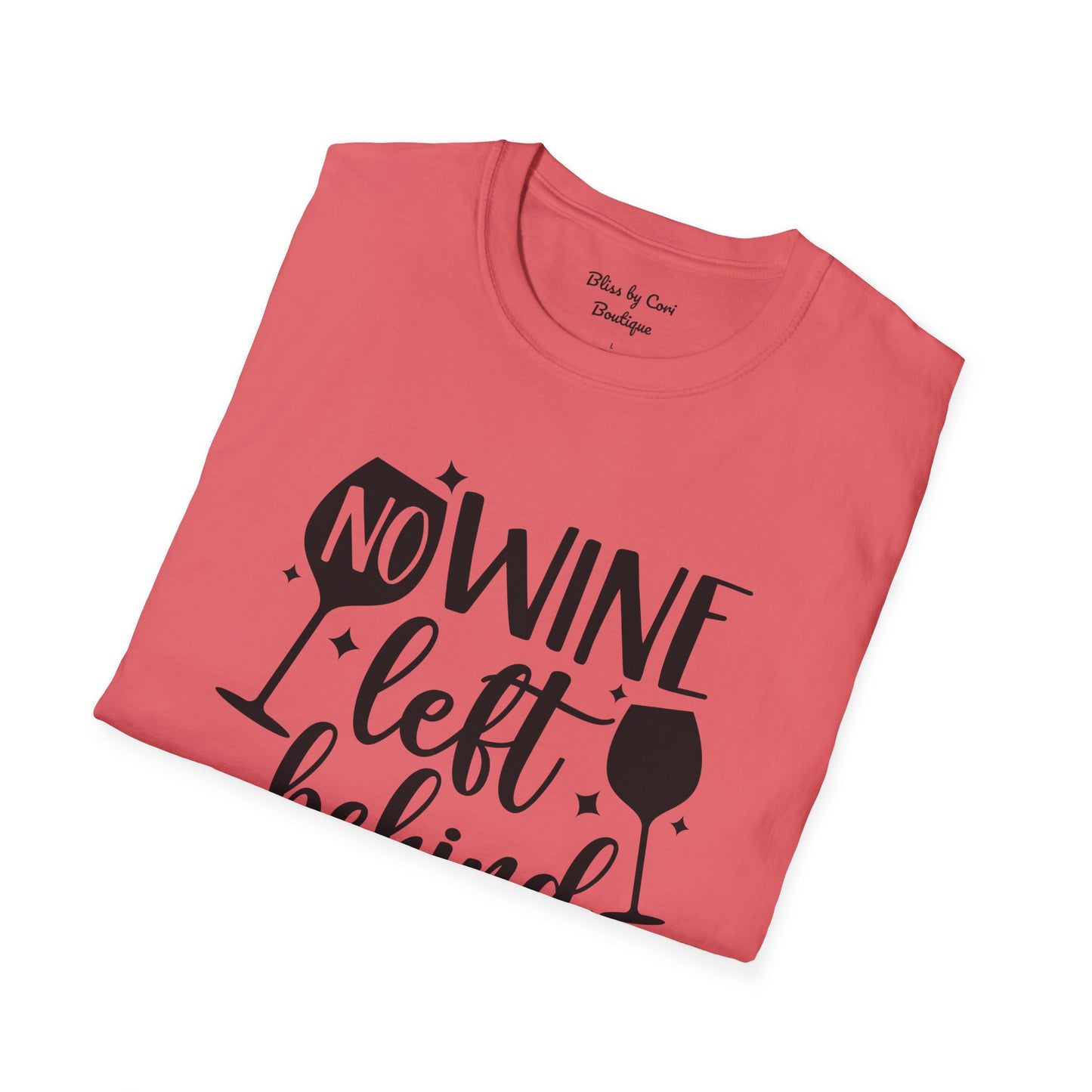 No Wine Left Behind Softstyle T-Shirt Available In 14 Colors